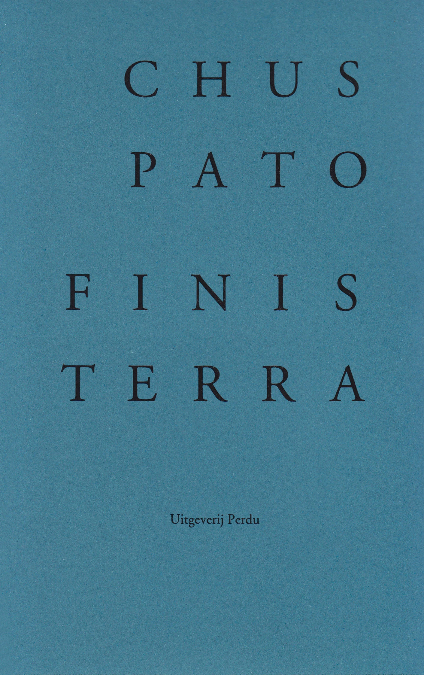 Finisterra. Chus Pato. vertaalde poëzie - omslag ·  grafisch vormgegeven door Sanne Beeren